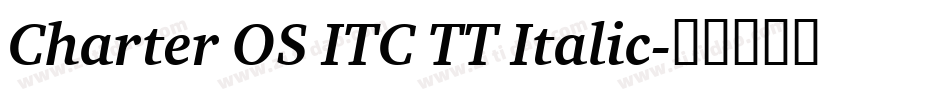 Charter OS ITC TT Italic字体转换